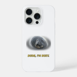 Coque iPhone 15 Pro Mec de phoque drôle je suis occupé