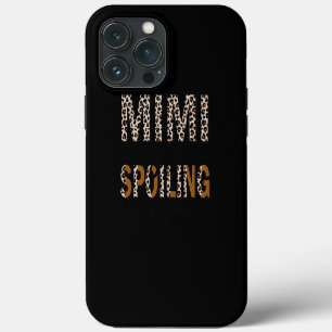 Etui iPhone 13 Pro Max Mimi Est Mon Nom Spoiling Est Mon Jeu Leopard