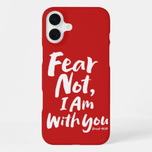 Coque iPhone 16 Plus NE CRAINS PAS, JE SUIS avec toi - Christian Hope D