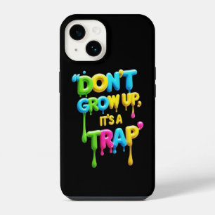 Coque Pour iPhone 14 Ne grandis pas, c'est un piège T-Shirt Citation