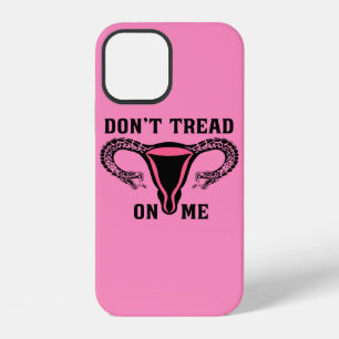 Coque iPhone 12 Ne me marche pas dessus Féministe Pour le choix