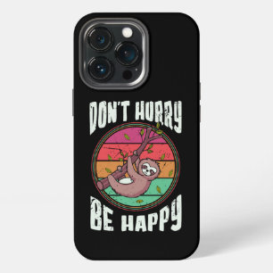 Etui iPhone 13 Pro Ne vous dépêchez pas d’être heureux drôle mignon p