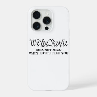 Coque iPhone 15 Pro Nous le peuple - pas seulement vous - iPhone 15 Pr