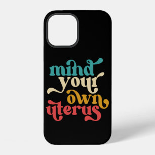 Coque iPhone 12 Occupe-toi de ton utérus