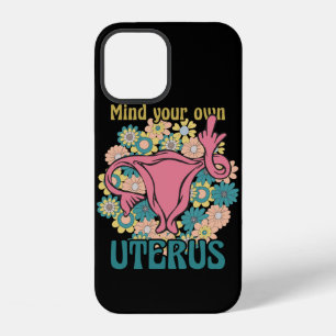 Coque iPhone 12 Occupe-Toi De Ton Utérus Féministe Pour Le Choix