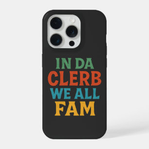 Coque iPhone 15 Pro ON EST TOUTE UNE FAM DANS LE CLERB - Drôle et Sarc