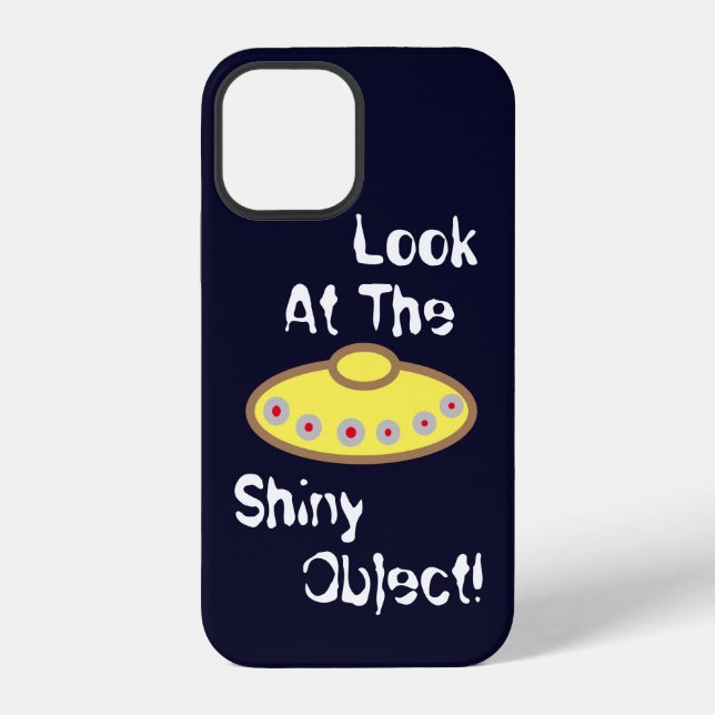 Coque iPhone OVNI "regardez l'objet brillant" (Verso)