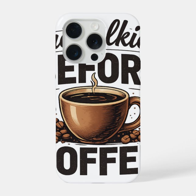 Coque iPhone Pas de bavardage avant le café – Amateur de café r (Verso)