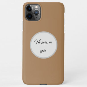 Coque iPhone 11Pro Max Pas de douleur, pas de gain   Citations de motivat