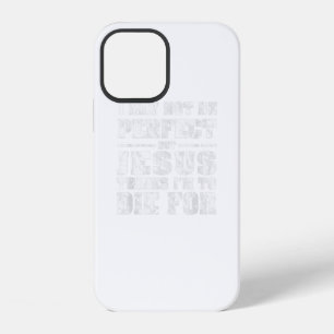 Coque iPhone 12 Pas Parfait Mais Jésus Est Mort Pour Moi Chrétien 