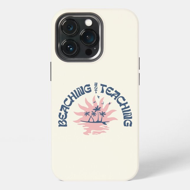 Coque iPhone Plage Pas Enseigner Drôle Enseignant Pause d'été (Dos)