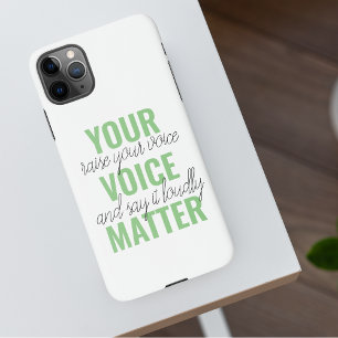 Coque iPhone 11Pro Max Positive Green Your Voice Matter Motivation Citati