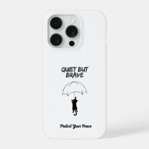 Coque iPhone 15 Pro Quiet But Brave – Étui pour iPhone avec texte pers