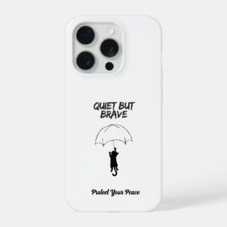 Coque iPhone 15 Pro Quiet But Brave – Étui pour iPhone avec texte pers