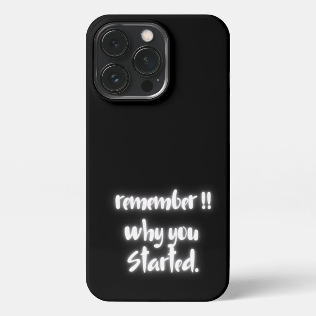 Coque iPhone Rappelez-vous pourquoi vous avez commencé Citation (Verso)
