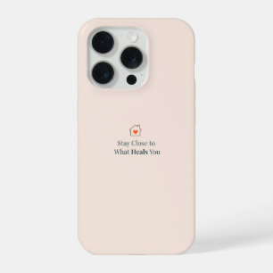 Coque iPhone 15 Pro Restez Proche de Ce Qui Vous Guérit Minimal Motiva
