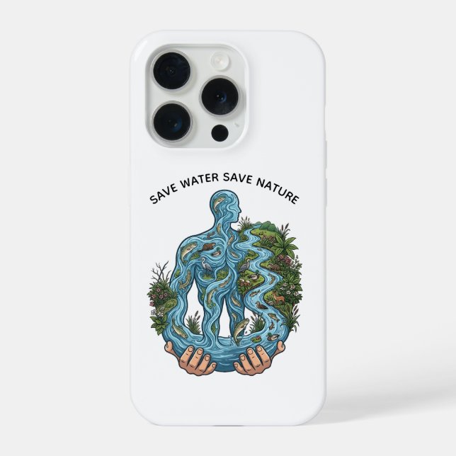 Coque iPhone Save Water Save Nature Eco-Conscious Environmental (Verso)