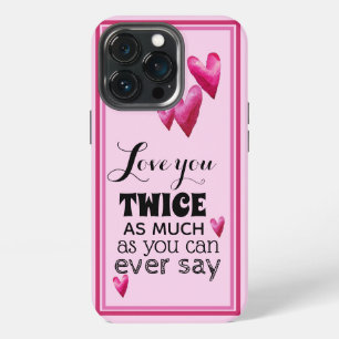 Etui iPhone 13 Pro Sentiment « Je t'aime deux fois plus » - Cœurs