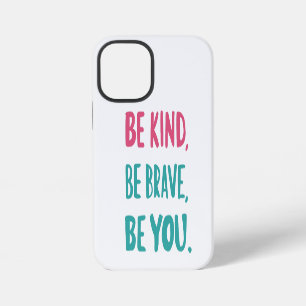 Coque iPhone 12 Mini sois gentil sois courageux sois toi, citations ins