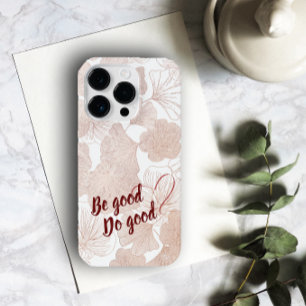 Coque iPhone 15 Pro Soyez bon Faites le bien Élégant Élégant Floral Cœ