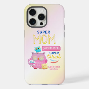 Coque iPhone 15 Pro Max Super Maman drôle, Femme, Super Fatiguée Fête des