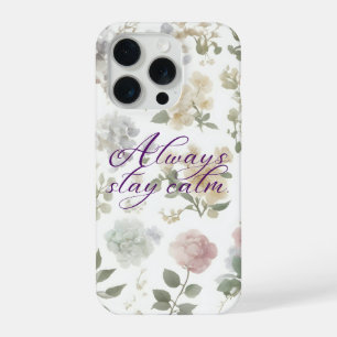 Coque iPhone 15 Pro Toujours rester calme Vintage Rose Floral Esthétiq