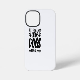 Coque iPhone 12 Mini Tout ce qui m'importe ce sont les chiens et enviro