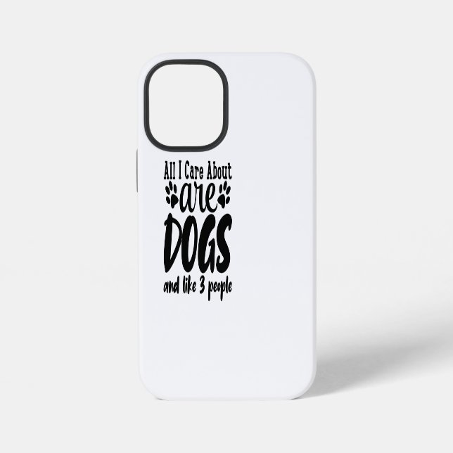 Coque iPhone Tout ce qui m'importe ce sont les chiens et enviro (Verso)