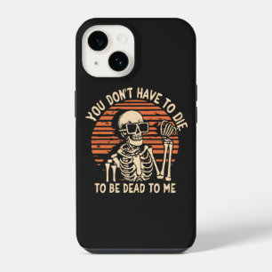 Coque Pour iPhone 14 Tu n'as pas à mourir pour être morte, Halloween