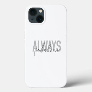 Etui iPhone 13 Typographie moderne, simple et tendance Toujours F