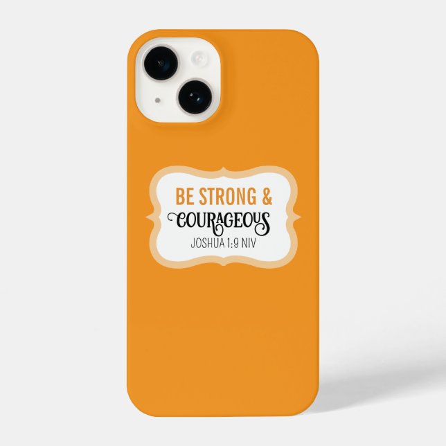 Coque iPhone Verset biblique simple orange Strong and Courageou (Verso)