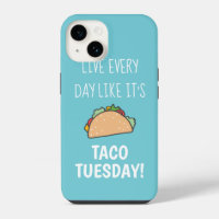 Vivez Chaque Jour Comme Son Taco Mardi Drôle Nourr