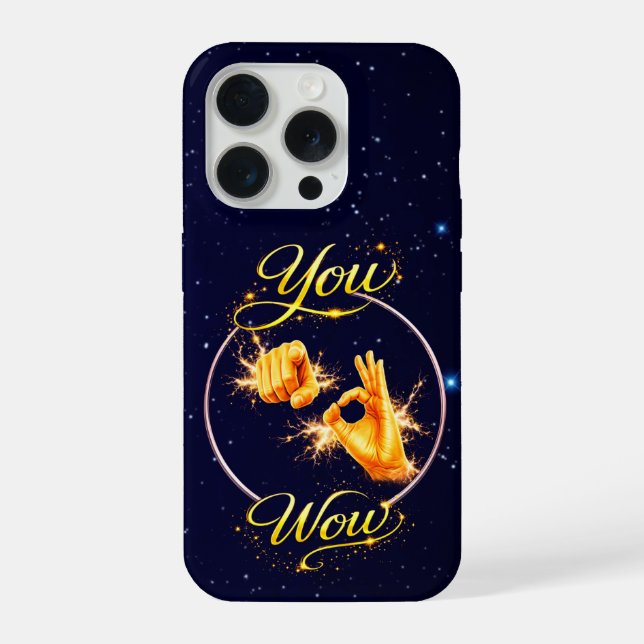 Coque iPhone VOUS ÊTES WOW : Faites-le ou la sentir spécial (Verso)