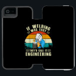 Coque-portefeuille iPhone 5 Incipio Watson™ If Welder Was Easy They Call It's Engineering<br><div class="desc">Great ideas for yourself,  your family,  ou your friend. La various and best products for welder</div>