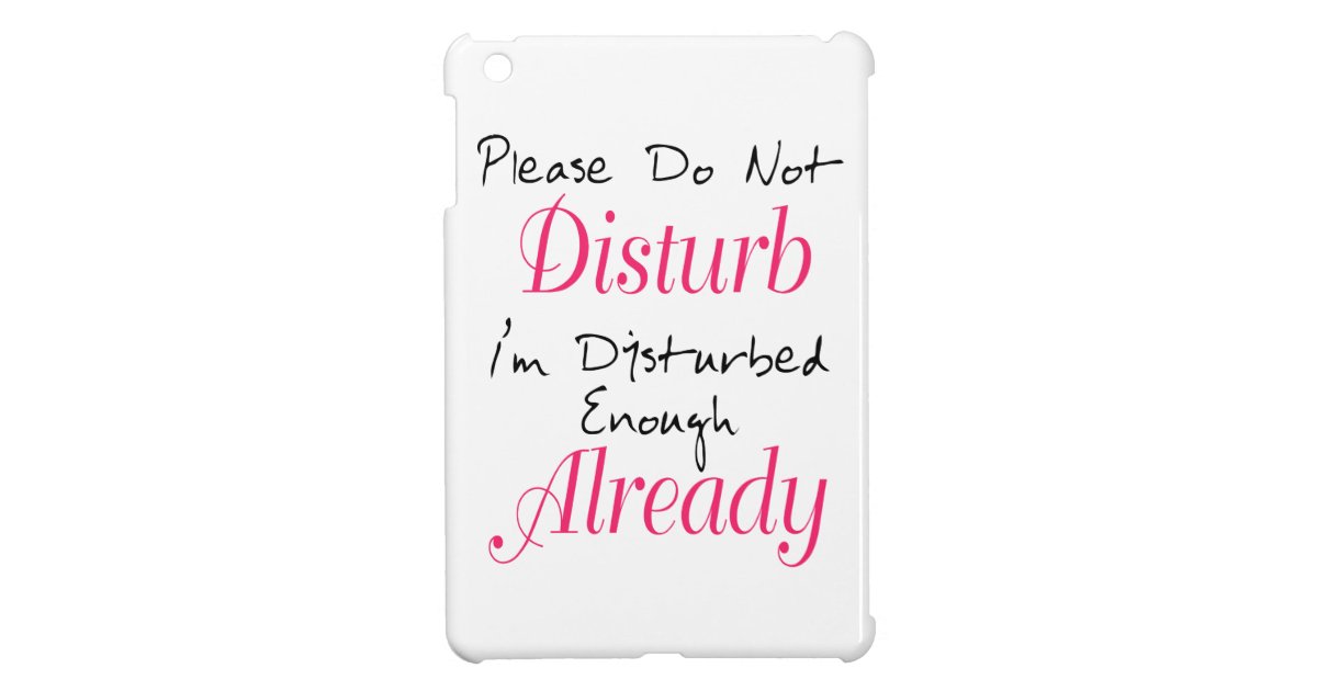 Coque Pour Ipad Mini Veuillez Ne Pas Toucher A La Citation Drole Zazzle Fr