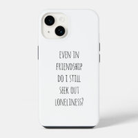 Même dans le coque iphone de l'amitié