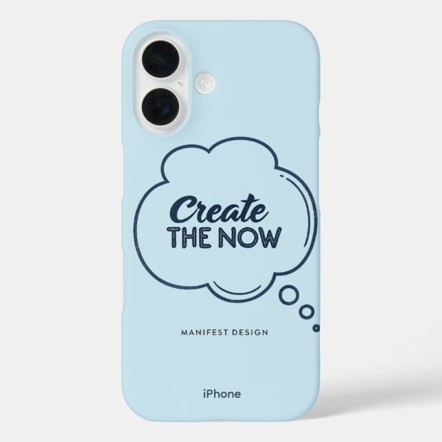 Coque Pour iPhone 16 Créez le Maintenant - Coque iPhone 16 (Verso)