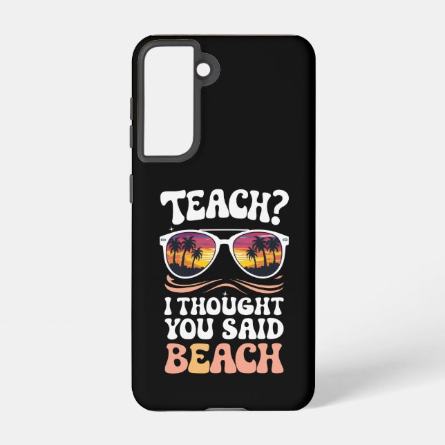 Coque Samsung Galaxy Apprenez-Moi Que Vous Avez Dit Professeur De Plage (Verso)
