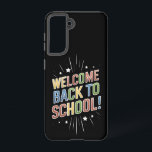 Coque Samsung Galaxy Bienvenue à l'école Professeur Premier Jour d'écol<br><div class="desc">Bienvenue à l'école Professeur Premier Jour d'école</div>
