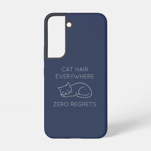 Coque Samsung Galaxy Cat hair everywhere zero regrets (Verso)