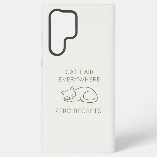 Coque Samsung Galaxy Cat hair everywhere zero regrets (Verso)