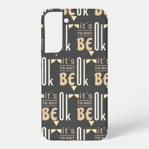 Coque Samsung Galaxy C'est OK de ne pas être OK