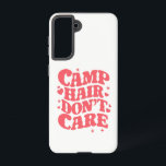 Coque Samsung Galaxy Cheveux de camping, on s'en fiche Filles de campin<br><div class="desc">Cheveux de camping,  on s'en fiche Filles de camping d'été Groovy</div>
