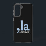 Coque Samsung Galaxy Comma La Kamala Harris Tim Walz Coach 2024<br><div class="desc">Comma La Kamala Harris Tim Walz Coach 2024</div>
