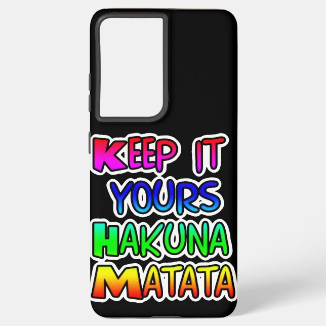 Coque Samsung Galaxy CONSERVEZ-LE VOS Cadeaux Hakuna Matata (Verso)