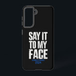 Coque Samsung Galaxy Dis-le moi en face Kamala Harris 2024<br><div class="desc">Dis-le moi en face Kamala Harris 2024</div>