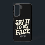 Coque Samsung Galaxy Dites-le moi en face Kamala Harris Débat 2024<br><div class="desc">Dites-le moi en face Kamala Harris Débat 2024</div>