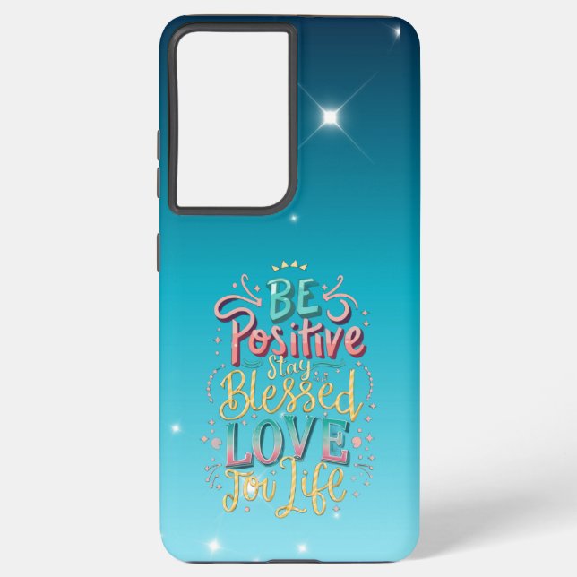 Coque Samsung Galaxy Étui de téléphone citation Soyez Positif (Verso)