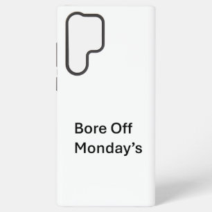 Coque Samsung Galaxy Étui pour téléphone Samsung Bore Off Monday