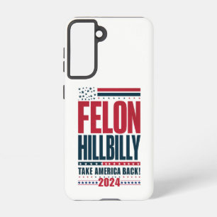 Coque Samsung Galaxy Felon Hillbilly 2024 Trump Vance 2024 Election